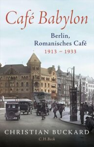 Café Babylon - Berlin, Romanisches Café, 1913–1933